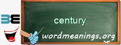 WordMeaning blackboard for century